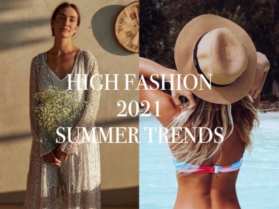 High Summer 2021 Fashion Trends