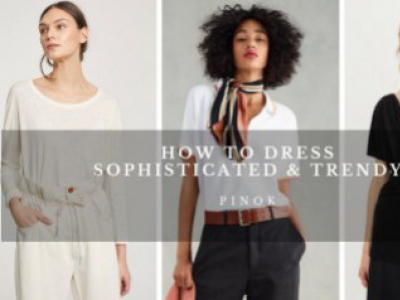 How to dress sophisticated & trendy